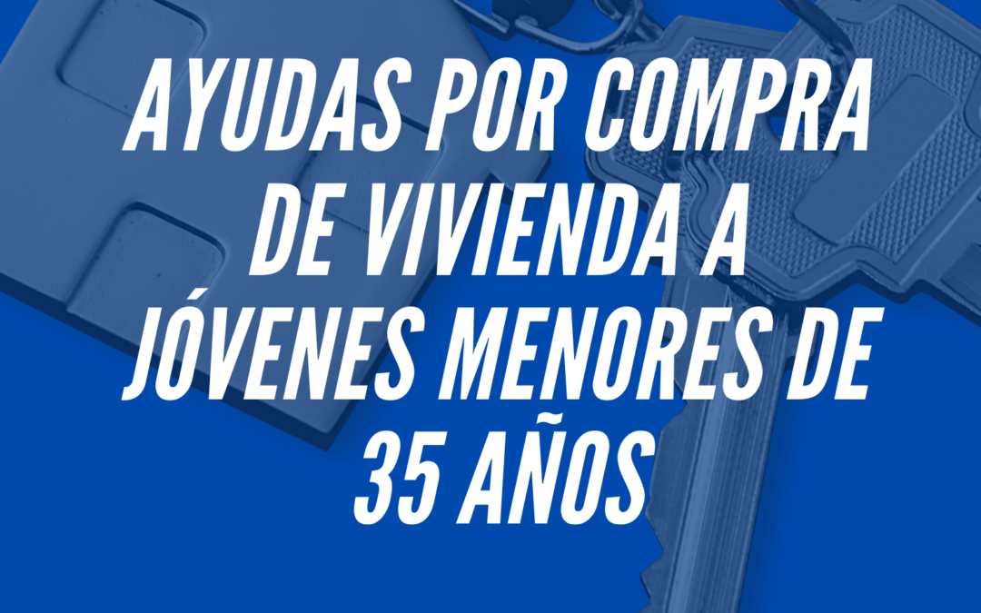 Ayudas para la Vivienda a jóvenes menores de 35 años
