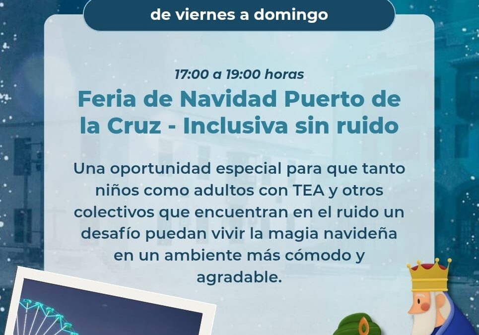 Puerto de la Cruz impulsa una Navidad más accesible con su Feria Inclusiva Sin Ruido y la I Feria de Accesibilidad e Inclusión